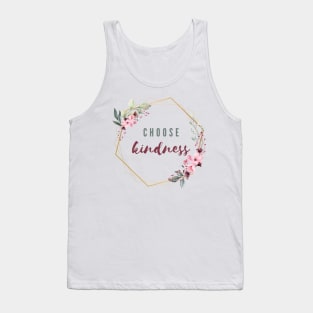 Choose kindness Tank Top